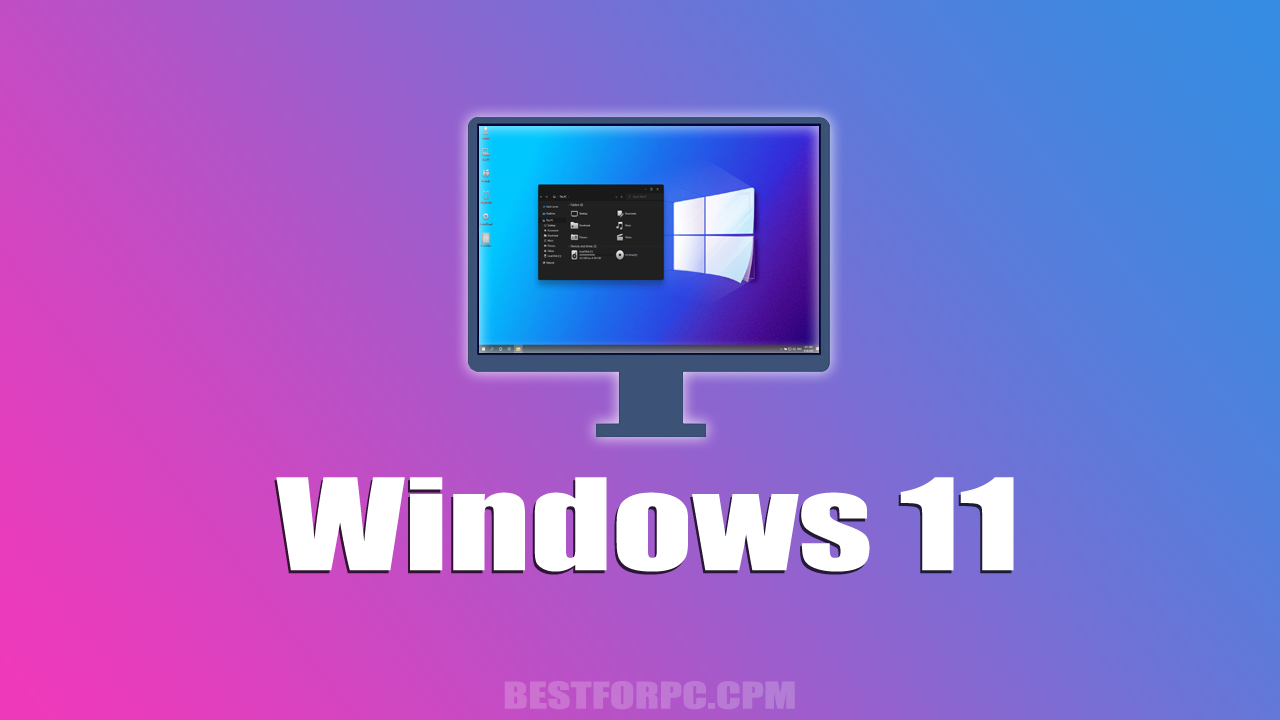 Windows 11 ISO Free Download [Latest 2021] 64-Bit and 32-Bit